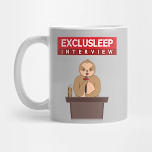 Lazy sloth exclusleep interview Mug